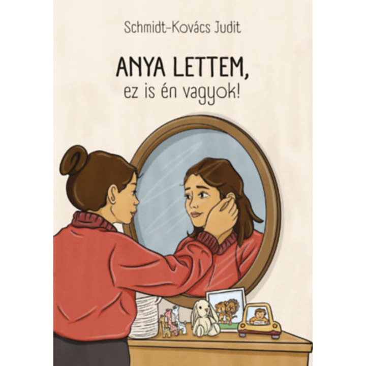Anya lettem, ez is én vagyok! - Schmidt-Kovács Judit