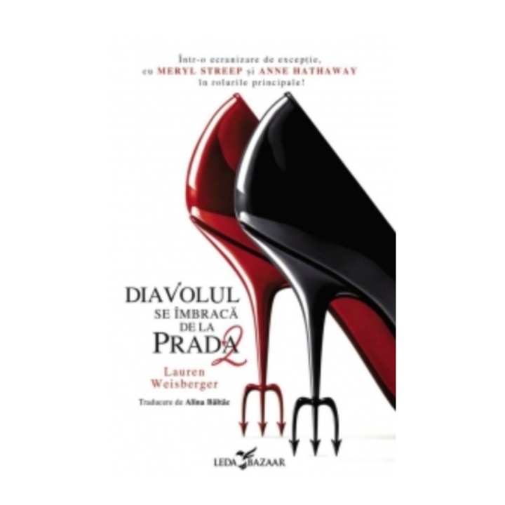 Diavolul se îmbracă de la Prada 2 (al doilea volum al seriei „Diavolul se îmbracă de la Prada”), Lauren Weisberger