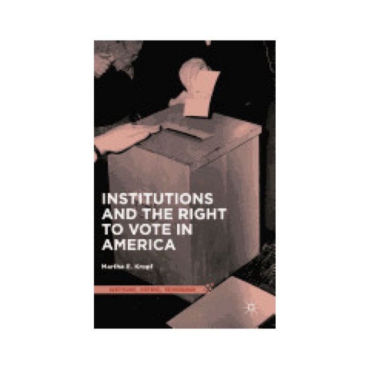 Institutions and the Right to Vote in America