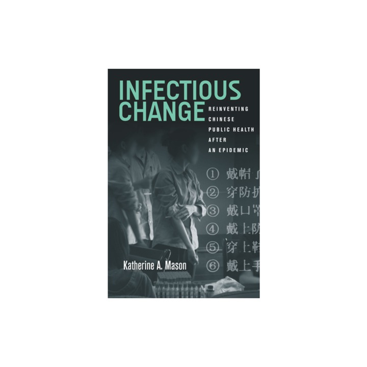 Infectious Change: Reinventing Chinese Public Health After an Epidemic