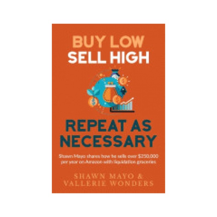 Buy Low, Sell High, Repeat as Necessary: Shawn Mayo Shares How He Sells Over $250, 000 Per Year on Amazon with Liquidation Groceries