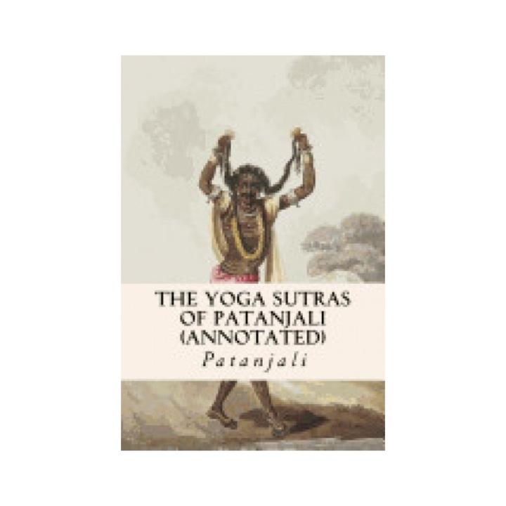 The Yoga Sutras of Patanjali (Annotated)