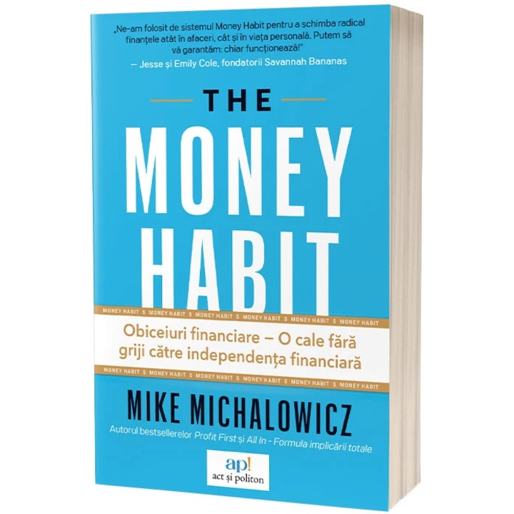 The money habit. Obiceiuri financiare - Mike Michalowicz