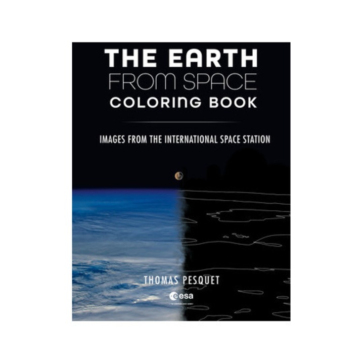 The Earth From Space Coloring Book: Images From The International Space Station - Thomas Pesquet