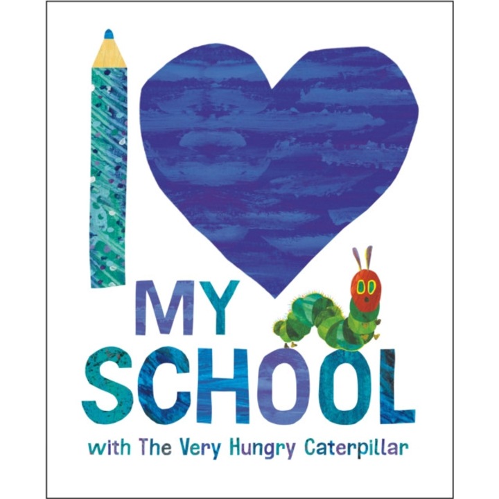 I Love My School With The Very Hungry Caterpillar - Eric Carle