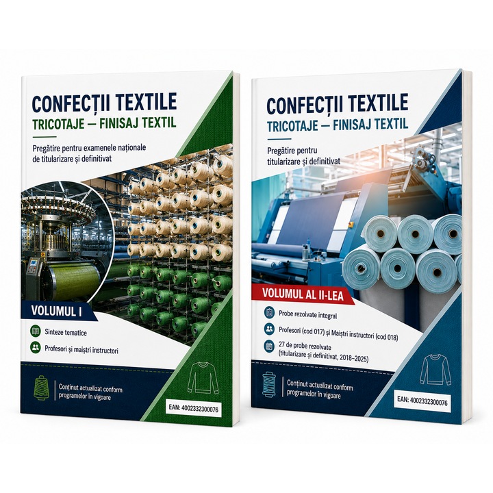 Confectii Textile, Tricotaje si Finisaj Textil – Vol. I + II Titularizare si Definitivat
