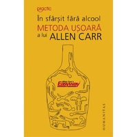 In Sfarsit Fara Alcool. Metoda Usoara A Lui Allen Carr - Allen Carr