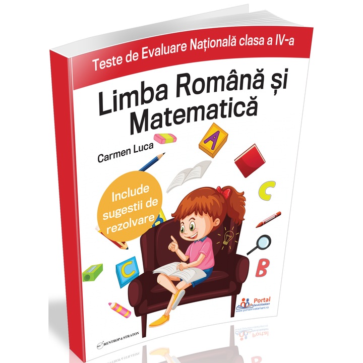 Teste de Evaluare Nationala clasa a IV-a - Limba Romana si Matematica - Carmen Luca
