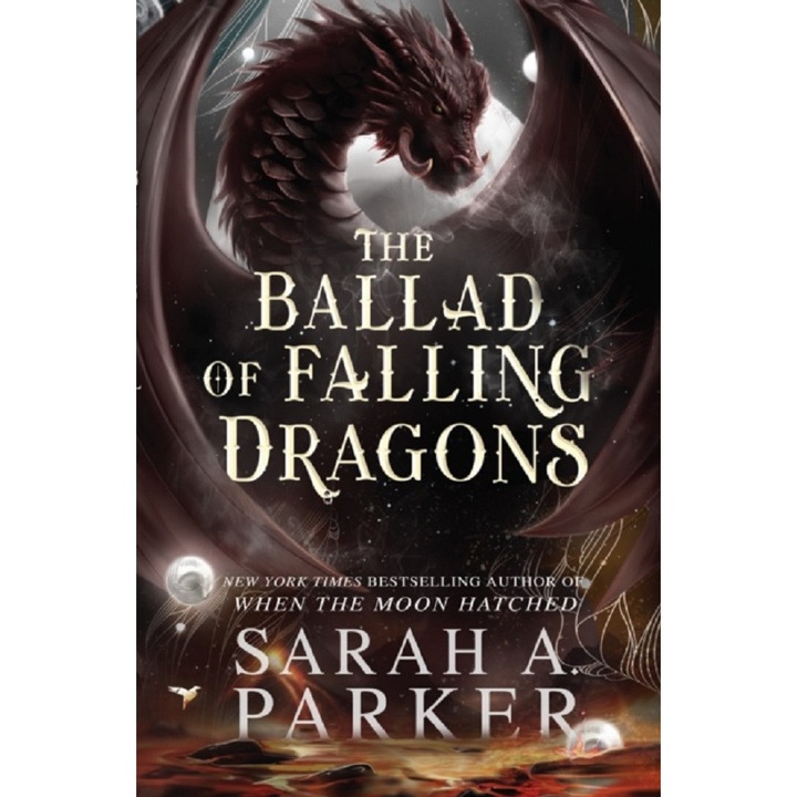 The Ballad Of Falling Dragons - Sarah A. Parker
