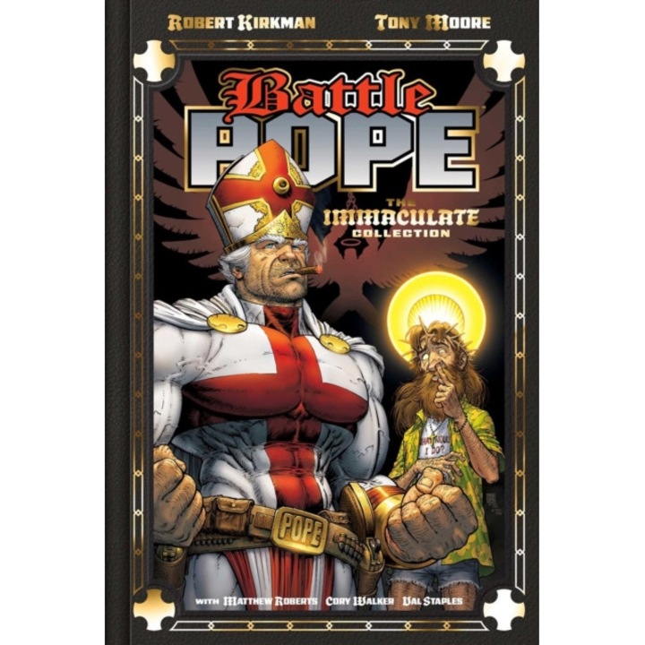 Battle Pope 25th Anniversary Deluxe Hardcover: The Immaculate Collection - Robert Kirkman