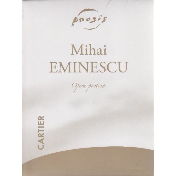 Eminescu - Opera poetica ( 4 Volume ) Ed.2012