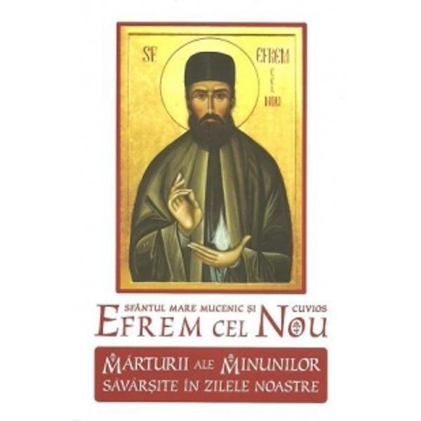 Marturii ale minunilor 1 - Sf.Efrem Cel Nou