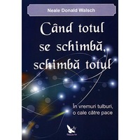 cand totul se schimba schimba totul - neale donald walsch imagen 3_0_
0