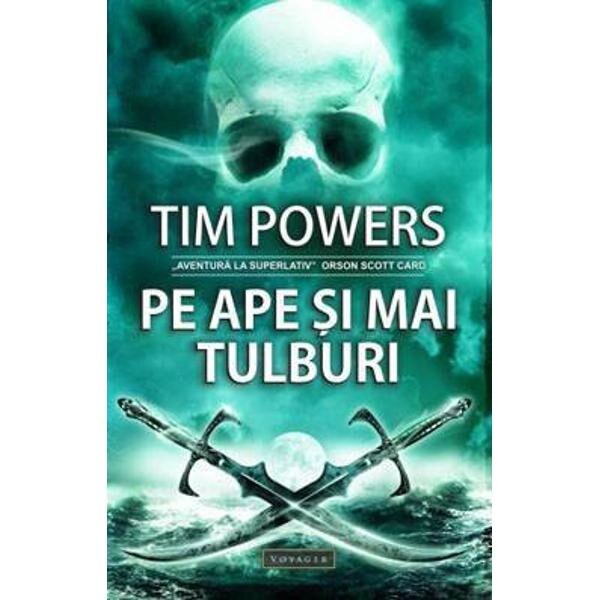 Pe ape si mai tulburi - Tim Powers