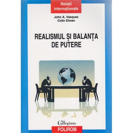 Realismul Si Balanta De Putere John A Vasquez Colin Elman Emag Ro