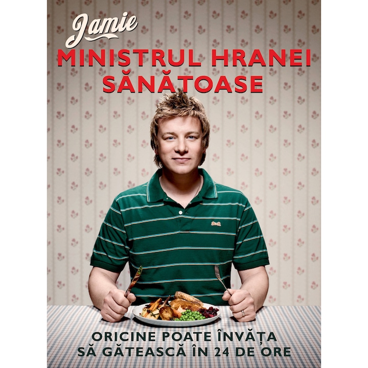 Jamie, Ministrul hranei sanatoase - Jamie Oliver