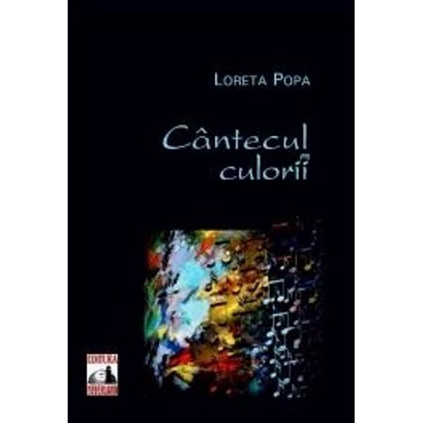 Cantecul culorii - Loreta Popa