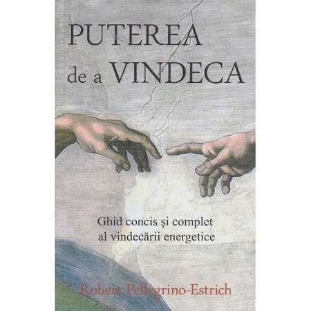 Puterea De A Vindeca Robert Pellegrino Estrich Emag Ro