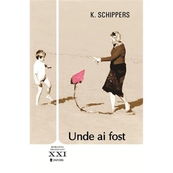 Unde ai fost - K. Schippers Unde ai fost - K. Schippers