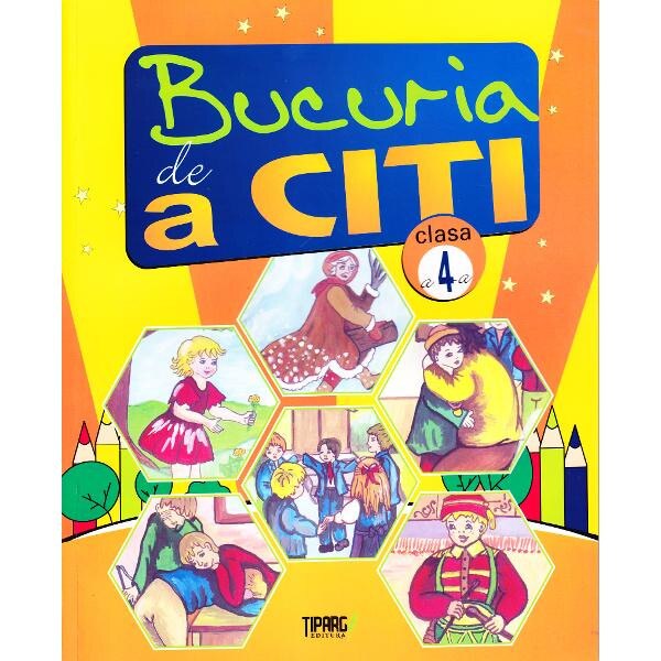 Bucuria de a citi cls 4 - Marinela Chiriac, Doina Burtila, Ileana Silveanu