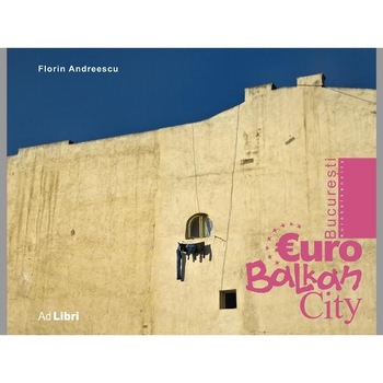 Bucuresti-EuroBalkanCity - Florin Andreescu Bucuresti-EuroBalkanCity - Florin Andreescu