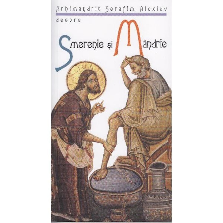 Despre smerenie si mandrie - Arhim. Serafim Alexiev