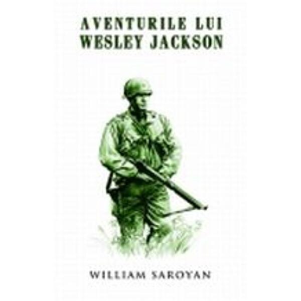 Aventurile lui Wesley Jackson - William Saroyan