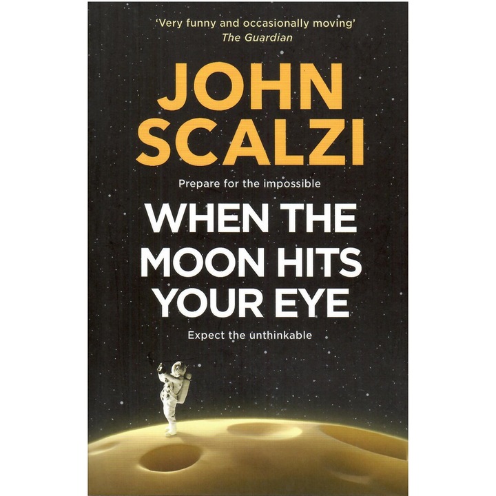 John Scalzi: Когато Луната удари окото ти