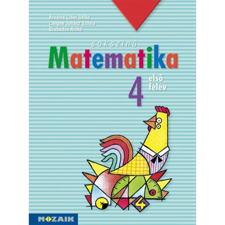 MS-1741 Sokszínű matematika - Munkatankönyv 4.o. I. félév - Árvainé Libor Ildikó