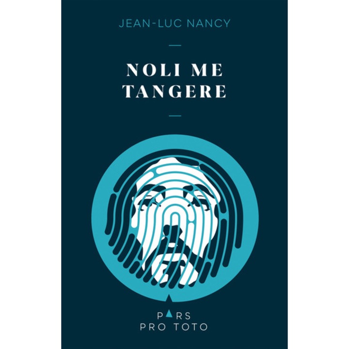 Noli me tangere - Jean-Luc Nancy