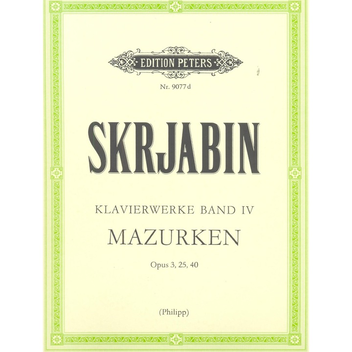 Александър Скрябин: Клавирни творби 4. - Мазурки оп. 3, 25, 40