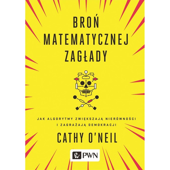 A pusztító matematika könyve, Cathy O'Neil, 2017