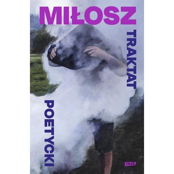 Traktat poetycki, Czeslaw Milosz, poezie, editie colectionara, multicolor, format carte