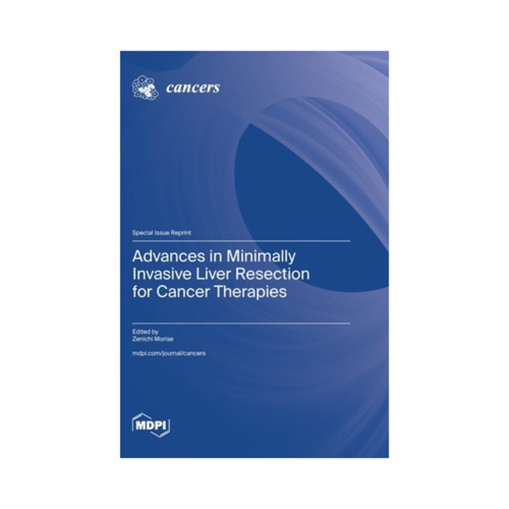 Advances In Minimally Invasive Liver Resection For Cancer Therapies - Zenichi Morise