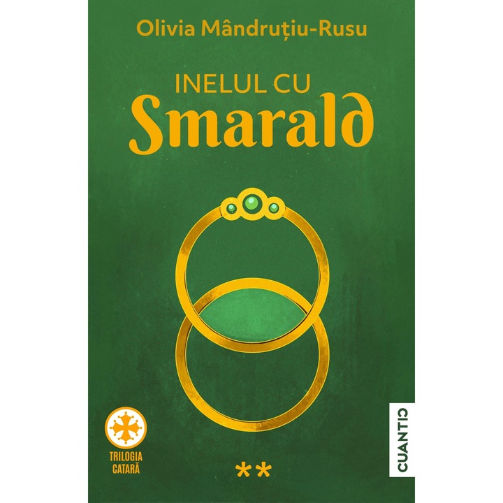 Inelul cu smarald .Trilogia Catara, partea a 2 a, Olivia Mandrutiu-Rusu