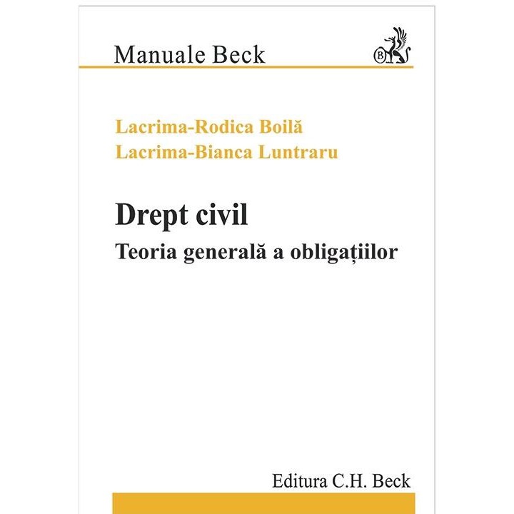 Drept civil. Teoria generala a obligatiilor, Lacrima Bianca Luntraru