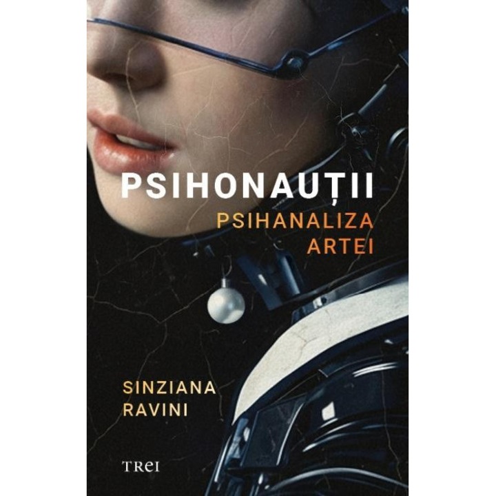Psihonautii. Psihanaliza artei, Sinziana Ravini