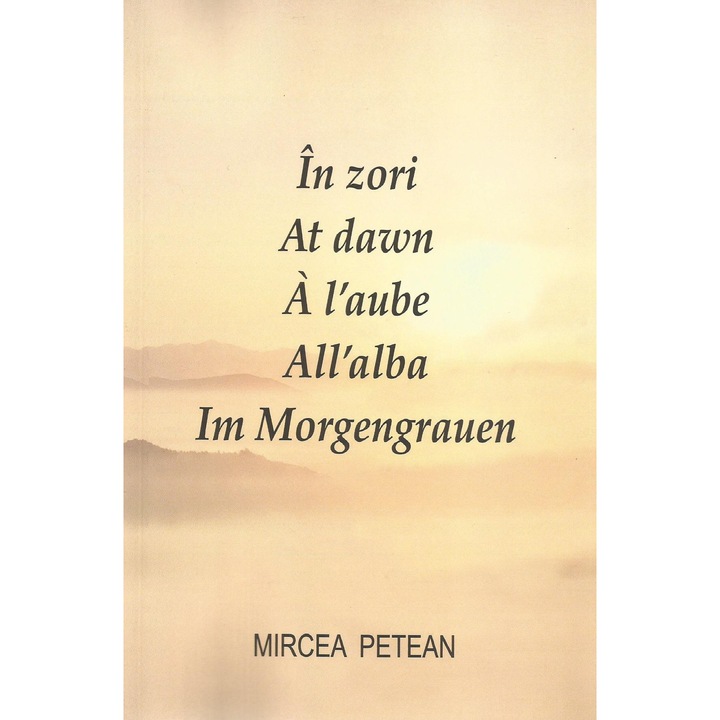 In zori. At dawn. A l'aube. All'alba. Im Morgengrauen, Mircea Petean