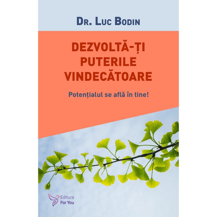 Dezvolta‑ti puterile vindecatoare - Luc Bodin, editia 2026