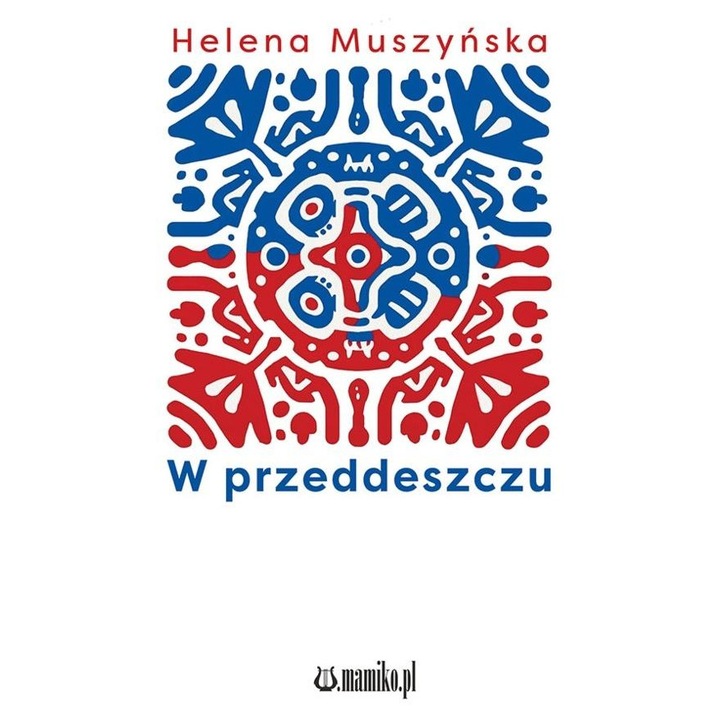 Eső előtt, Helena Muszynska, versek, Mamiko