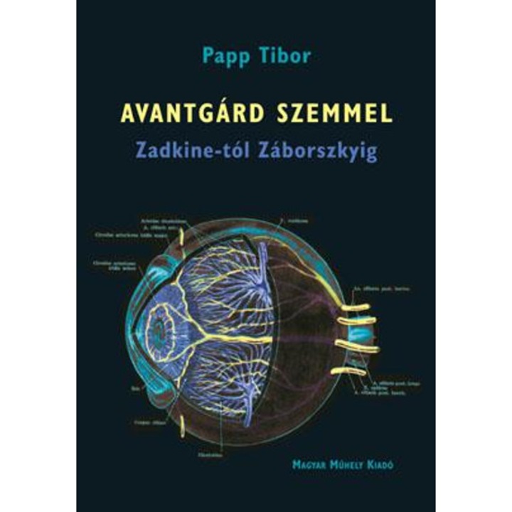 Avantgárd szemmel Zadkine-tól Záborszkyig - Papp Tibor