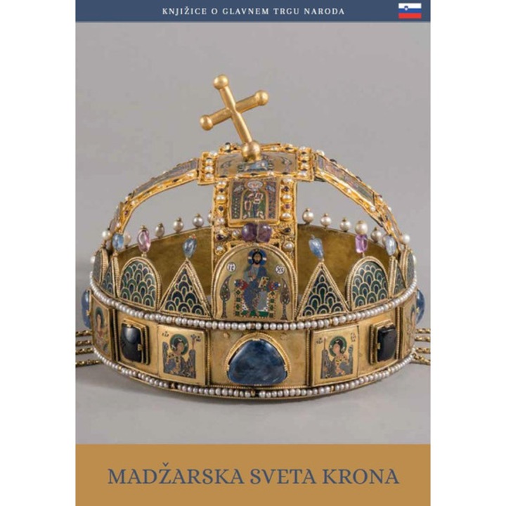 A magyar Szent Korona (szlovén nyelven) - Madzarska Sveta Krona - Moravetz Orsolya