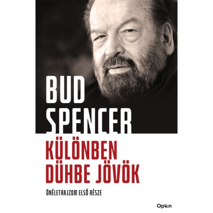 Különben dühbe jövök - Önéletrajzom első része - Bud Spencer