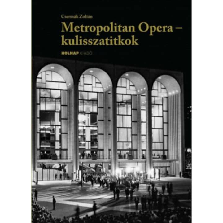 Metropolitan Opera - kulisszatitkok - Krénusz József emlékei - Csermák Zoltán
