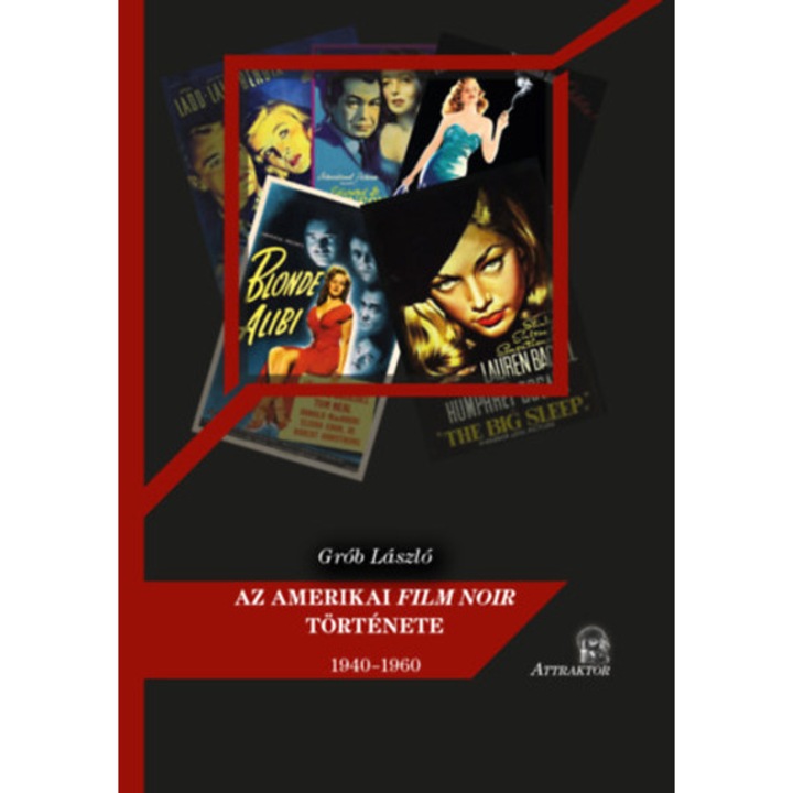 Az amerikai film noir története - 1940-1960 - Grób László