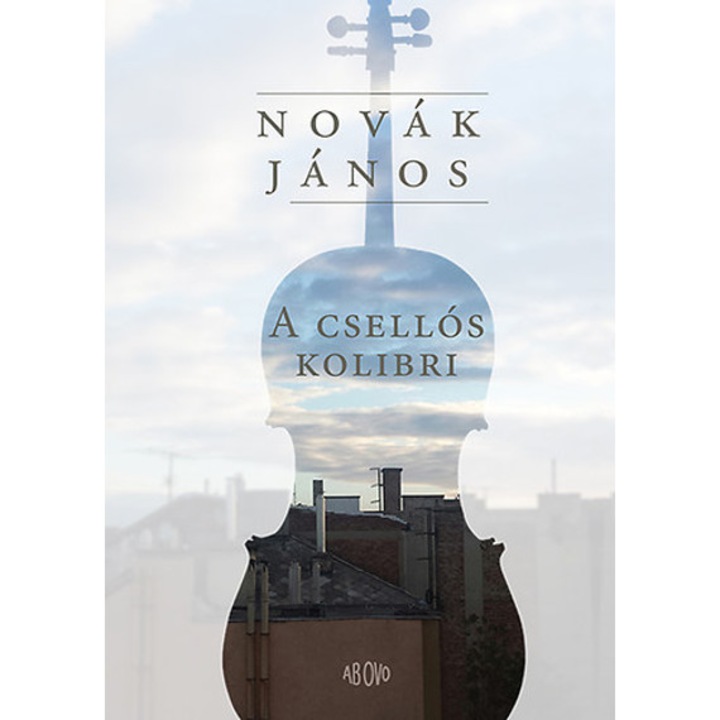 A csellós kolibri - Novák János