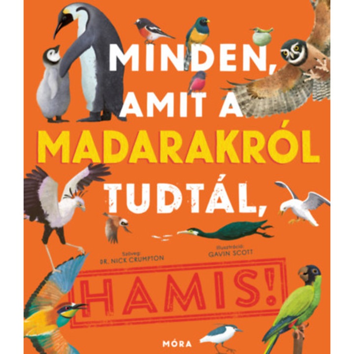 Minden, amit a madarakról tudtál, HAMIS - Dr. Crumpton