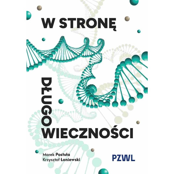 W strone dlugowiecznosci, PZWL, sanatate, stil de viata, carte fictiune