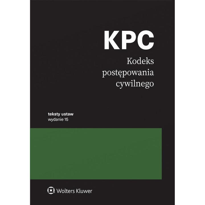 Граждански процесуален кодекс, Wolters Kluwer, 15-то издание, актуализиран, 2024-2027