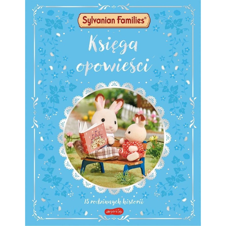 Mesekönyv gyerekeknek, HarperKids, Sylvanian Families, 15 mese, színes, nagy